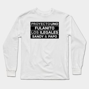 Merengue Rap Fulanito Proyecto Uno Ilegales Sandy & Papo Long Sleeve T-Shirt